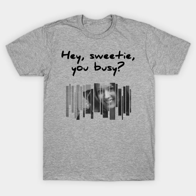 Root: Hey, sweetie, you busy? T-Shirt by ManuLuce